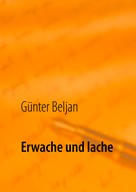 Günter Beljan: Erwache und lache 