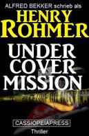 Alfred Bekker: Undercover Mission: Thriller ★★★