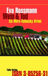Wein und Tod - Ein Mira-Valensky-Krimi