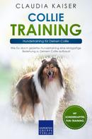 Claudia Kaiser: Collie Training – Hundetraining für Deinen Collie 