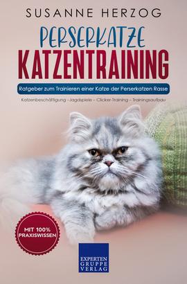 Perserkatze Katzentraining - Ratgeber zum Trainieren einer Katze der Perserkatzen Rasse