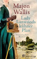 Majon Wallis: Lady Lanwoods kühner Plan ★★★★