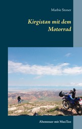 Kirgistan mit dem Motorrad - Abenteuer mit MuzToo