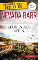Nevada Barr: Zeugen aus Stein: Anna Pigeon ermittelt - Band 3: Kriminalroman ★★★★★