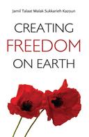 Jamil Kazoun: Creating Freedom On Earth 