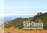 Gran Canaria - Inseln des ewigen Frühlings - Bildband