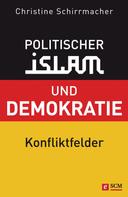 Christine Schirrmacher: Politischer Islam und Demokratie 