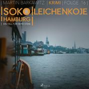 Leichenkoje - SoKo Hamburg - Ein Fall für Heike Stein 16 (Ungekürzt)