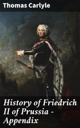 History of Friedrich II of Prussia — Appendix