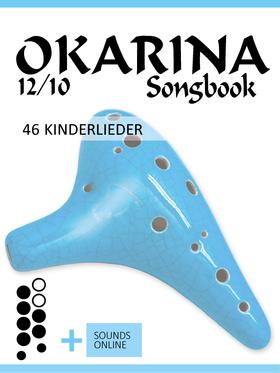 Okarina 12/10 Songbook - 46 Kinderlieder