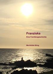 Franziska - Eine Familiengeschichte