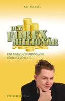 Kay Brendel: Der Forex-Millionär ★★★