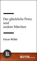 Oscar Wilde: Der glückliche Prinz und andere Märchen 