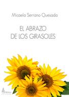 Micaela Serrano Quesada: El abrazo de los girasoles 