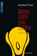 Gundula Thors: Munch sehen und sterben ★★★★