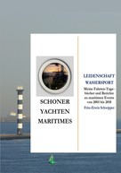 Fritz-Erwin Schwipper: Schoner, Yachten, Maritimes 