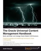Dmitri Khanine: The Oracle Universal Content Management Handbook 