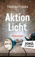 Thomas Franke: Soko mit Handicap: Aktion Licht ★★★★