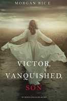 Morgan Rice: Victor, Vanquished, Son (Of Crowns and Glory—Book 8) ★