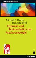 Michael E. Harrer: Hypnose und Achtsamkeit in der Psychoonkologie 