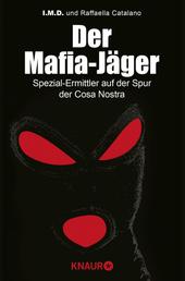 Der Mafia-Jäger - Spezial-Ermittler auf der Spur der Cosa Nostra