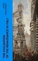 Jacob Burckhardt: The Civilisation of the Renaissance in Italy 
