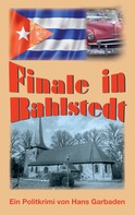 Hans Garbaden: Finale in Rahlstedt 