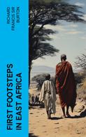 Richard Francis Sir Burton: First Footsteps in East Africa 