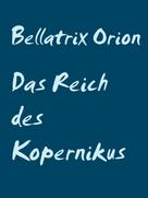 Bellatrix Orion: Das Reich des Kopernikus 