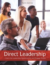 Direct Leadership - Catch the Leadership Opportunities and Engage People