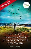 Ole Hansen: Jeremias Voss und der Tote in der Wand - Der sechste Fall ★★★★