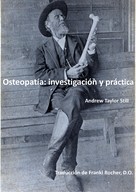 Andrew Taylor Still: Osteopatía: investigación y práctica 