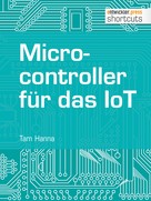 Tam Hanna: Microcontroller für das IoT ★★