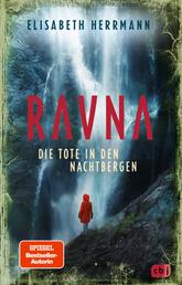 RAVNA – Die Tote in den Nachtbergen - Nordic All-Age-Thriller von der SPIEGEL-Bestelsellerautorin. Ausgezeichnet mit dem Glauser Preis 2023