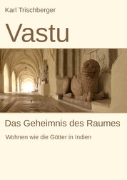 Vastu - Das Geheimnis des Raumes