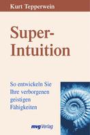 Kurt Tepperwein: Super-Intuition ★★★★★