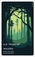 H. D. Thoreau: Walden oder vom Leben in den Wäldern ★★★★★