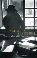 Scholem Alejchem: Tewje, der Milchmann ★★★★