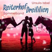 Reiterhof Dreililien - Alle 10 Geschichten im Sammelband