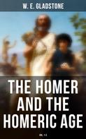 W. E. Gladstone: The Homer and the Homeric Age (Vol. 1-3) 