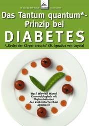 Leben in den Zeiten des Diabetes - Mit Phytosubstanzen den Zuckerstoffwechsel chronobiologisch meistern