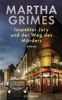 Martha Grimes: Inspektor Jury und der Weg des Mörders ★★★★