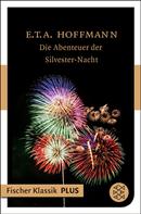 E. T. A. Hoffmann: Die Abenteuer der Silvester-Nacht 
