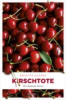 Brigitte Glaser: Kirschtote ★★★★