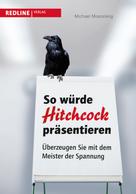 Michael Moesslang: So würde Hitchcock präsentieren ★★★