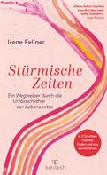 Irene Fellner: Stürmische Zeiten 