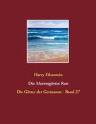 Harry Eilenstein: Die Meeresgöttin Ran 
