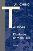 Junichirô Tanizaki: Diario de un viejo loco 