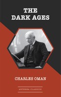 Charles Oman: The Dark Ages 