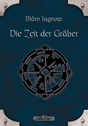 DSA 3: Die Zeit der Gräber - Das Schwarze Auge Roman Nr. 3